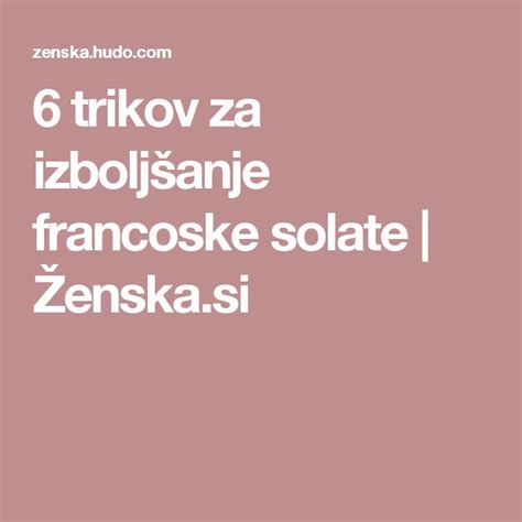 Infografika: 10 trikov za izboljšanje francoske solate